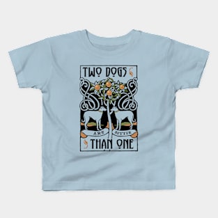 Two Dogs Arf Better Than One Kids T-Shirt